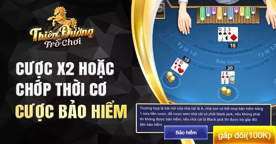 Cược x2 hoặc chớp thời cơ cược bảo hiểm 