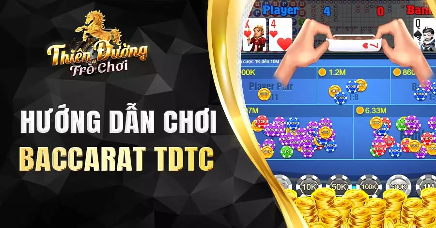 Khám phá luật chơi Baccarat TDTC cho người mới