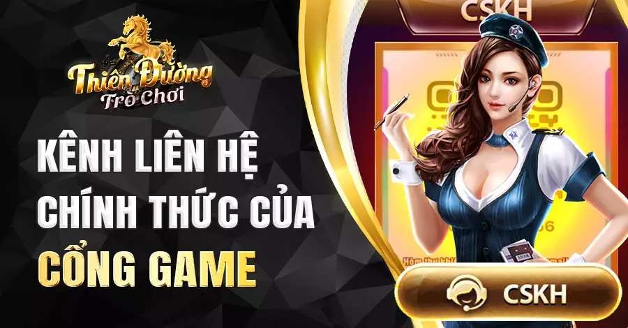 Tổng hợp các kênh liên hệ chính thức của cổng game