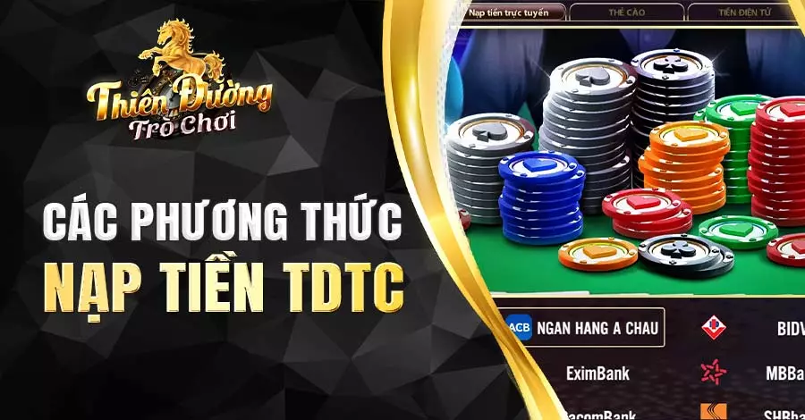 Các phương thức nạp tiền TDTC