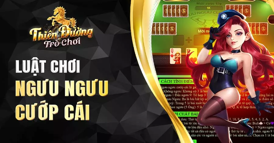 Tìm hiểu thông tin luật chơi Ngưu Ngưu Cướp Cái