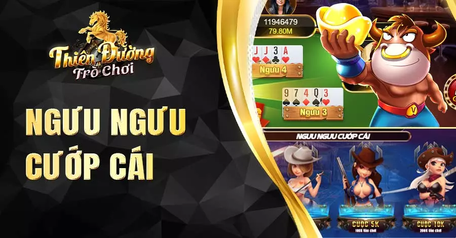 Tìm hiểu thông tin luật chơi Ngưu Ngưu Cướp Cái