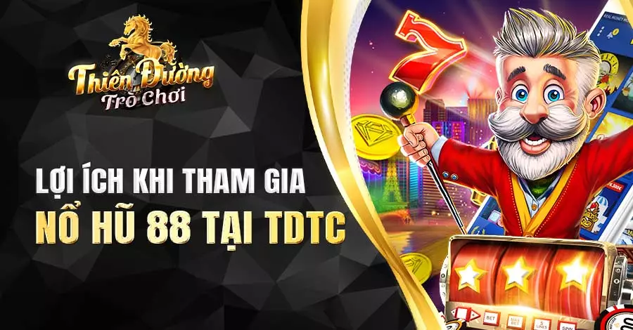 Lợi ích khi tham gia nổ hũ tại TDTC