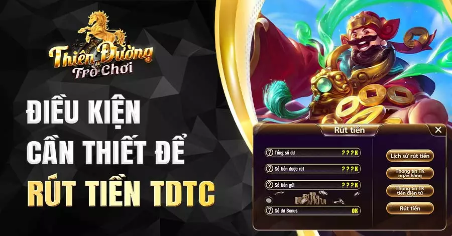 Điều kiện cần thiết để rút tiền TDTC