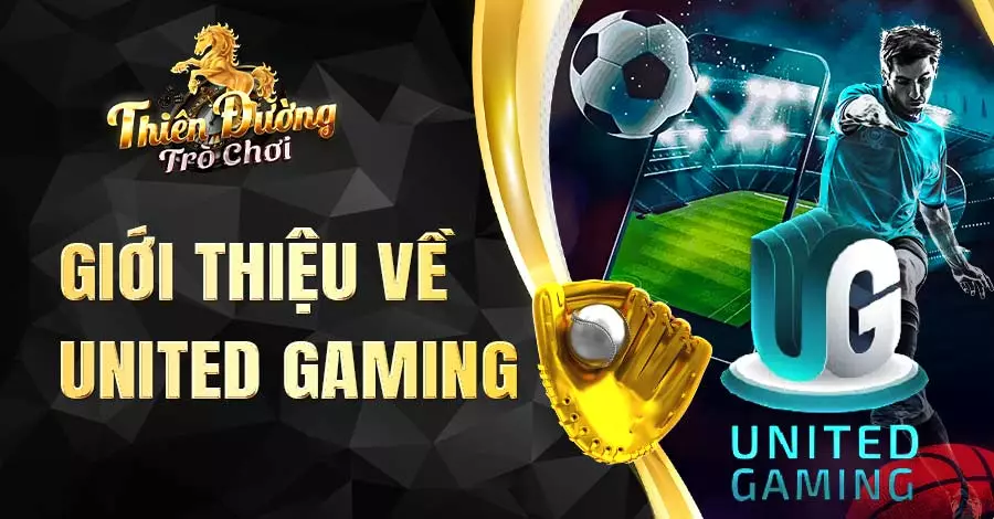 Giới thiệu về United Gaming