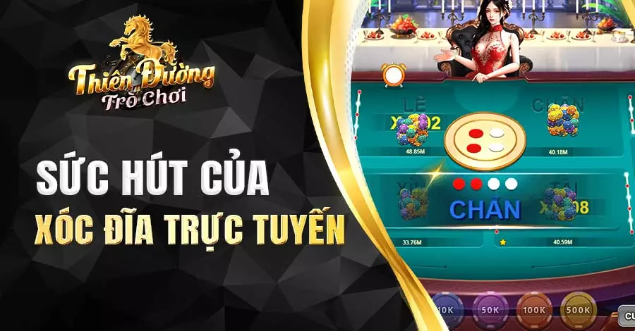 Sức hút của xóc đĩa trực tuyến